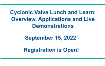 Cyclonic Valve Lunch and Learn